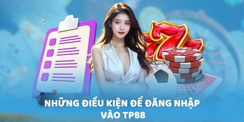 dang-nhap-tp88-dieu-kien